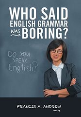 Who Said English Grammar Was Boring?