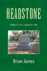 Headstone: October 27, 1915 - August 30, 1984 by James, Brian