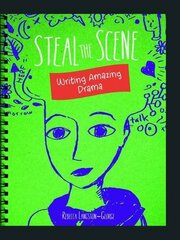 Steal the Scene: Writing Amazing Drama