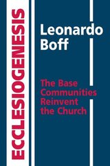 Ecclesiogenesis: The Base Communities Reinvent the Church