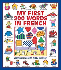 My First 200 Words in French: Learning Is Fun With Teddy the Bear!