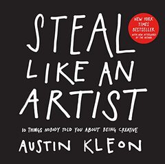 Steal Like an Artist 10th Anniversary Gift Edition with a New Afterword by the Author