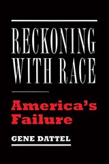 Reckoning With Race: America's Greatest Failure