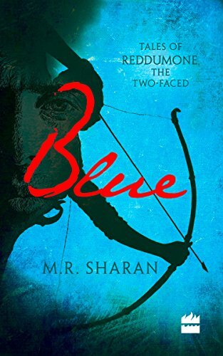 Blue: Tales of Reddumone, the Two-faced by Sharan, M. R.