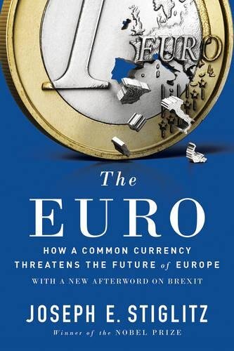 The Euro: How a Common Currency Threatens the Future of Europe