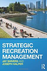 Strategic Recreation Management by Shivers, Jay/ Halper, Joseph