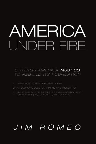 America Under Fire: 3 Things America Must Do to Rebuild Its Foundation