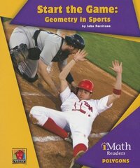 Start the Game: Geometry in Sports: Geometry in Sports