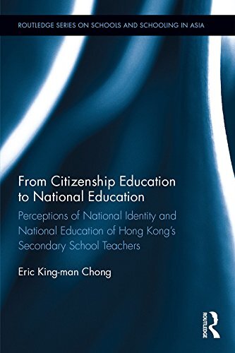 From Citizenship Education to National Education: Perceptions of National Identity and National Education of Hong Kongâ€™s Secondary School Teachers