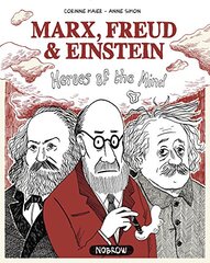 Marx Freud & Einstein: Heroes of the Mind