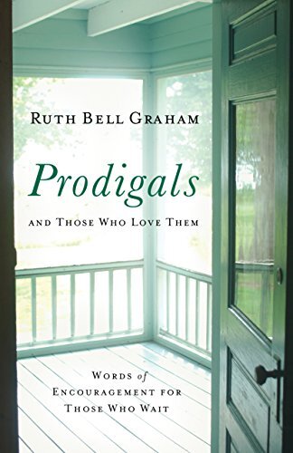 Prodigals and Those Who Love Them