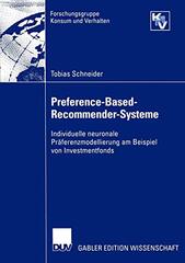 Preference-Based-Recommender-Systeme: Individuelle Neuronale Präferenzmodellierung Am Beispiel Von Investmentfonds