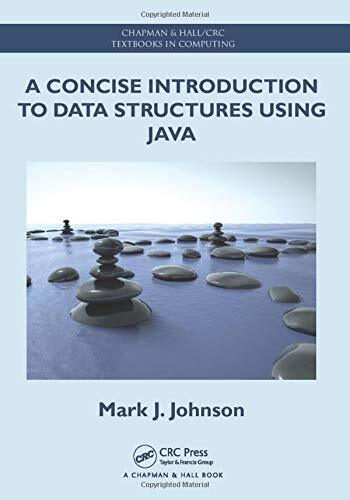 A Concise Introduction to Data Structures Using Java