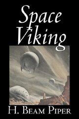 Space Viking by H. Beam Piper, Science Fiction, Adventure, Space Opera