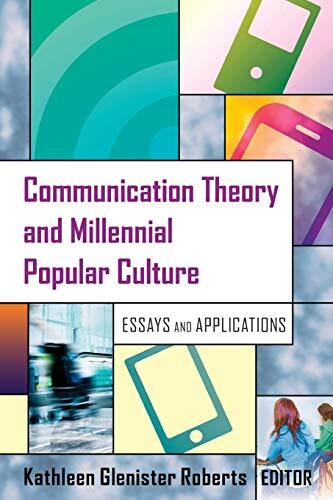 Communication Theory and Millennial Popular Culture