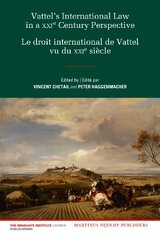 Vattel's International Law from a Xxist Century Perspective / Le Droit International de Vattel Vu Du Xxie Siècle