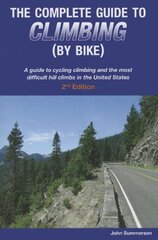 The Complete Guide to Climbing by Bike