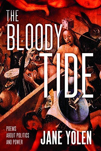 The Bloody Tide: Poems About Politics and Power