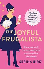 The Joyful Frugalista: Grow your cash, be savvy with your money and live abundantly