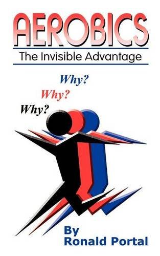 Aerobics: The Invisible Advantage by Portal, Ronald