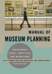 Manual of Museum Planning: Sustainable Space, Facilities, and Operations