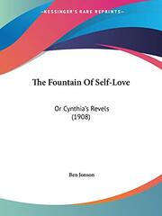 The Fountain Of Self-Love: Or Cynthia's Revels (1908)