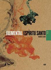 Elemental: Espiritu Santo / Elemental: Holy Spirit