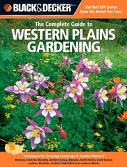 Black & Decker The Complete Guide to Western Plains Gardening