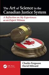 The Art of Science in the Canadian Justice System: A Reflection of My Experiences As an Expert Witness