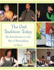 The Oral Tradition Today: An Introduction to the Art of Storytelling