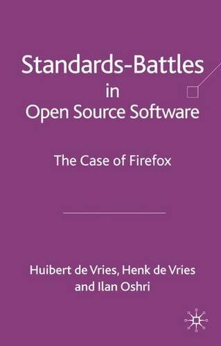 Standards Battles in Open Source Software: The Case of Firefox by Oshri, Ilan/ De Vries, Huibert/ De Vries, Henk