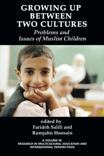 Growing Up Between Two Cultures: Issues and Problems of Muslim Children