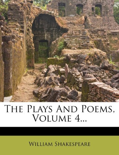 The Plays and Poems, Volume 4...