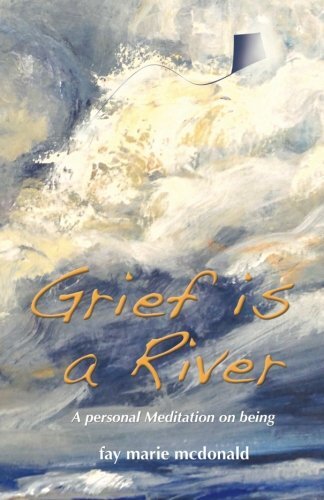 Grief Is a River
