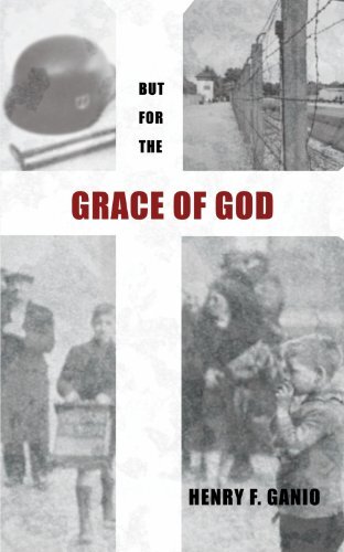 But for the Grace of God by Ganio, Henry F.