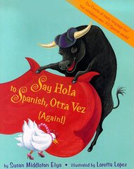 Say Hola to Spanish, Otra Vez / Say Hello to Spanish, Again