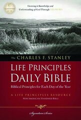 NASB, The Charles F. Stanley Life Principles Daily Bible, Paperback