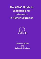 The ATLAS Guide to Leadership for Introverts in Higher Education