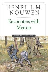 Encounters With Merton: Spirtual Reflections