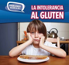 La intolerancia al gluten / Gluten Intolerance