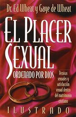 El placer sexual ordendado por dios/ Intended for Pleasure