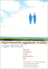 Experiments Against Reality: The Fate of Culture in the Postmodern Age