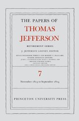 The Papers of Thomas Jefferson: Retirement Series: 28 November 1813 to 30 September 1814