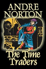 The Time Traders by Andre Norton, Science Fiction, Adventure, Space Opera