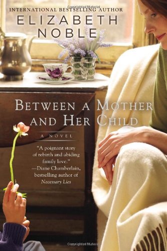 Between a Mother and Her Child by Noble, Elizabeth