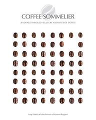 Coffee Sommelier: A Journey Through the Culture of Coffee