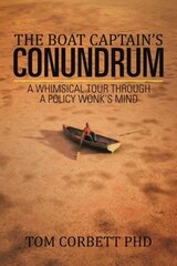 The Boat CaptainÃ¢ÂÂs Conundrum: A Whimsical Tour Through a Policy WonkÃ¢ÂÂs Mind