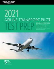 Airline Transport Pilot Test Prep 2021: Study & Prepare: Pass Your Test and Know What Is Essential to Become a Safe, Competent Pilot from the Most Trusted Source in Aviation Training