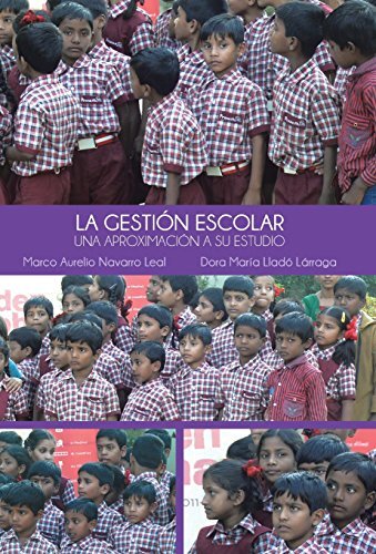 La Gestion Escolar: Una Aproximacion a Su Estudio by Leal, Marco Aurelio Navarro