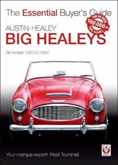 Big Healeys: All Models 1953 to 1967